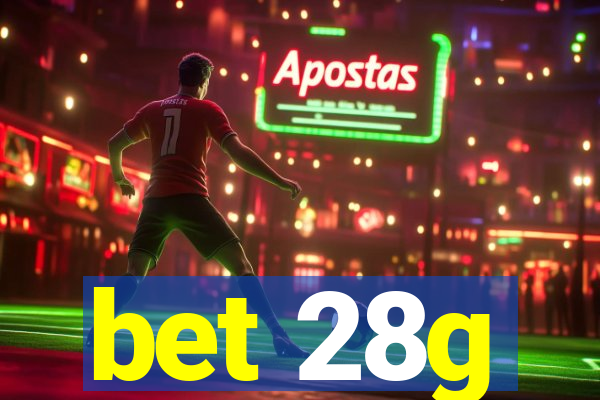bet 28g